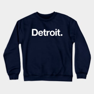 Detroit. Crewneck Sweatshirt